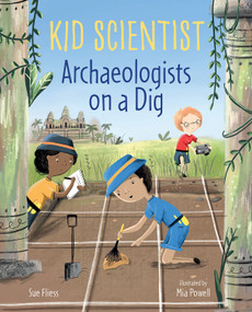 Archaeologists on a Dig by Sue Fliess, Mia Powell, 9780807541364