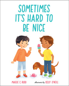 Sometimes It's Hard to Be Nice by Maggie C. Rudd, Kelly O'Neill, 9780807574775