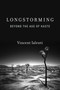 Longstorming (Beyond the Age of Haste) by Vincent Ialenti, 9780262057585