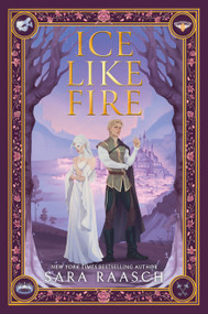Ice Like Fire by Sara Raasch, 9780063587939