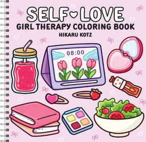 Self-Love: Girl Therapy Coloring Book by Hikaru Kotz, Hikaru Kotz, 9780063589346