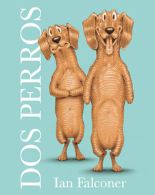 Dos perros (Two Dogs - Spanish Edition) by Ian Falconer, 9788419802637
