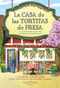 La Casa de las Tortitas de Fresa (The Strawberry Patch Pancake House - Spanish Edition) by Laurie Gilmore, 9788419809780