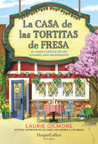 La Casa de las Tortitas de Fresa (The Strawberry Patch Pancake House - Spanish Edition) by Laurie Gilmore, 9788419809780