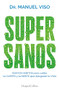 Supersanos by Manuel Viso, 9788419802927