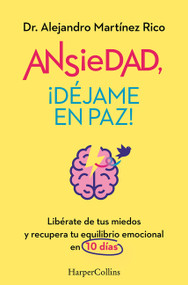 Ansiedad, ¡déjame en paz! by Alejandro Martínez Rico, 9788419809834