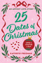 25 Dates of Christmas (An Advent Love Story) by Kathryn Freeman, 9780063577732