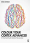 Colour Your Cortex Advanced (A Visual and Audio Guide to Neuroscience) by Emma Randles, 9781041291176