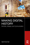 Making Digital History (Archives, Analysis, and Communication) by Garritt Van Dyk, 9781032253251