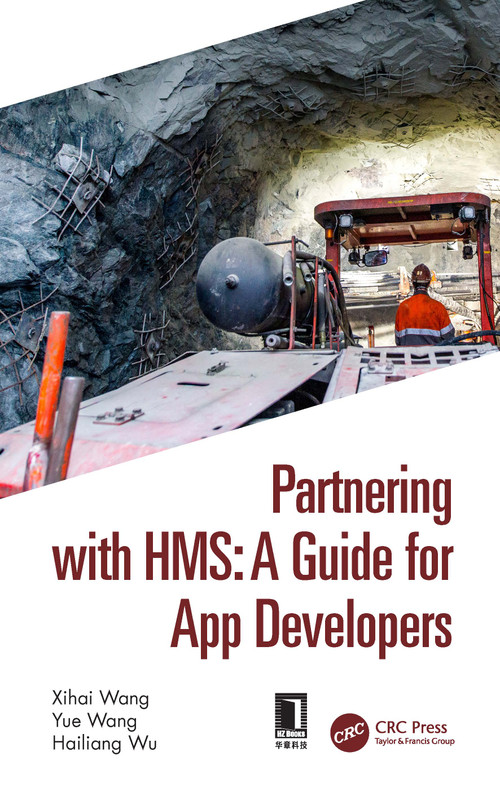 Partnering with HMS: A Guide for App Developers by Xihai Wang, Yue Wang, Hailiang Wu, 9781032073941