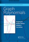 Graph Polynomials by Yongtang Shi, Matthias Dehmer, Xueliang Li, Ivan Gutman, 9780367658274
