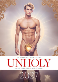 Unholy 2027 (Divine Illustrations of Gay Saints) by F. G. Borghi, Björn Koll, 9783959857475