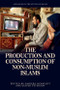 The Production and Consumption of Non-Muslim Islams by Anders Ackfeldt, Jesper Petersen, 9781399542784