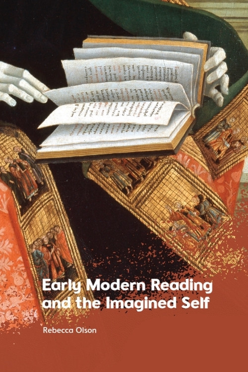 Early Modern Reading and the Imagined Self by Rebecca Olson, 9781399541381