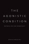 The Agonistic Condition (Materialism and Democracy) by Dimitris Vardoulakis, 9781399549615