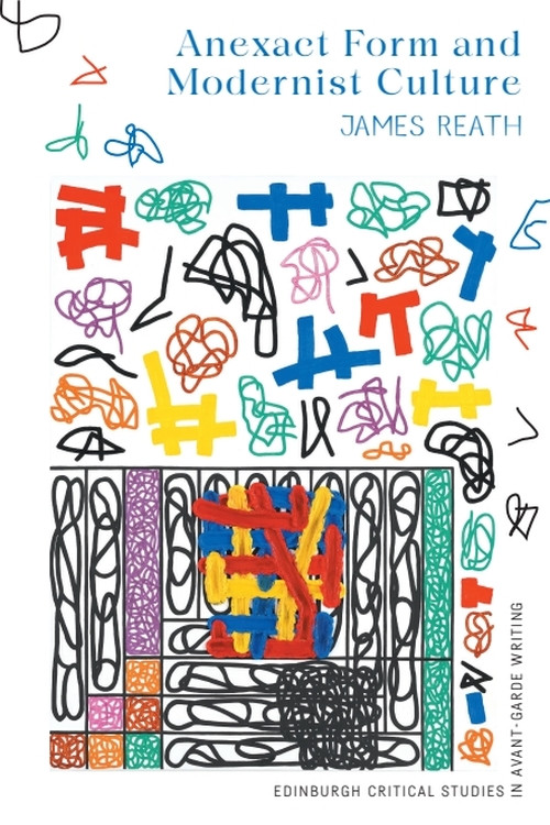 Anexact Form and Modernist Culture by James Reath, 9781399547505