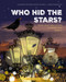 Who Hid the Stars? (How Light Pollution Changes Our World) by Valentina Gottardi, Danio Miserocchi, Maciej Michno, Sylvia Notini, 9780802856517