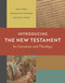 Introducing the New Testament, 2nd ed. (Its Literature and Theology) by Joel B. Green, Marianne Meye Thompson, David J. Downs, 9780802878908