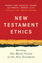 New Testament Ethics (Revisiting The Moral Vision of the New Testament) by Cherryl Hunt, Nicholas J. Moore, Timothy J. Murray, Luke Timothy Johnson, 9780802884503