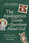 The Apologetics Guide to Questions About God (Considering the Case for the God of the Bible) by Todd  Hampson, 9780736991292
