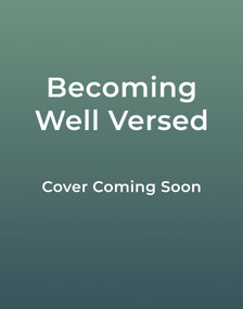 Becoming Well Versed (52 Devotions to Cultivate a Life Deeply Rooted in Scripture) by Abbie Halberstadt, 9780736993166
