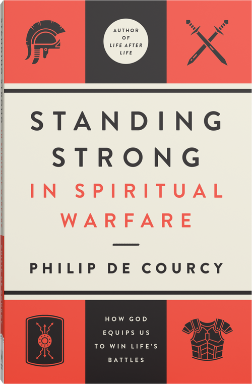 Standing Strong in Spiritual Warfare (How God Equips Us to Win Life's Battles) by Philip De Courcy, 9780736993487
