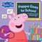 Peppa Pig: Peppa Goes to School (Lift-The-Flap Board Book) by Scholastic, 9798225105709