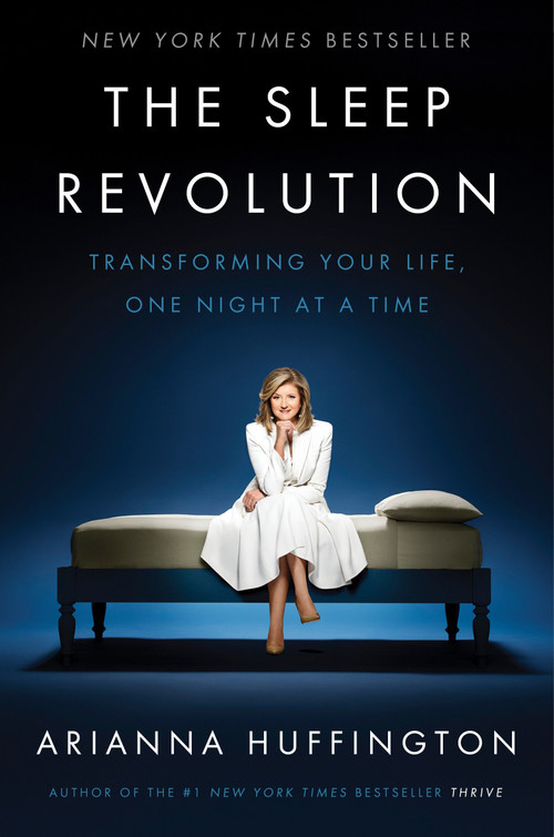 The Sleep Revolution (Transforming Your Life, One Night at a Time) by Arianna Huffington, 9781101904008