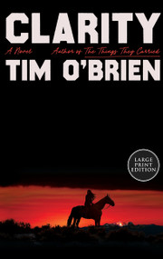 Clarity (A Novel) by Tim O'Brien, 9780063585980