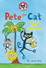 Pete the Cat and the Bad Banana by James Dean, Kimberly Dean, James Dean, 9780062572714