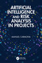 Artificial Intelligence and Risk Analysis in Projects by Manuel Carmona, 9781041327486
