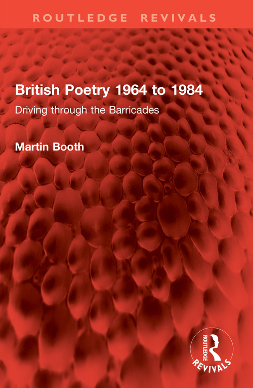 British Poetry 1964 to 1984 (Driving through the Barricades) by Martin Booth, 9781041058878
