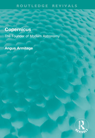 Copernicus (The Founder of Modern Astronomy) by Angus Armitage, 9781041008347