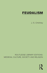 Feudalism by J. S. Critchley, 9781041003311