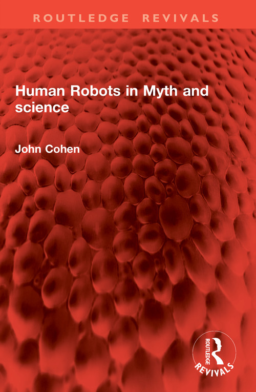 Human Robots in Myth and science by John Cohen, 9781041061922