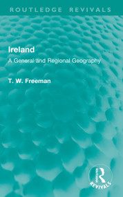 Ireland (A General and Regional Geography) by T. W. Freeman, 9781041040859