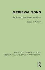 Medieval Song (An Anthology of Hymns and Lyrics) by James J. Wilhelm, 9781041021643