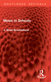 Music in Schools by J. Brian Brocklehurst, 9781041020912