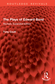 The Plays of Edward Bond (Revised, Expanded Edition) by Tony Coult, 9781041061908
