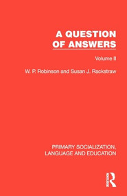 A Question of Answers (Volume II) by W. P. Robinson, Susan J. Rackstraw, 9781041010593