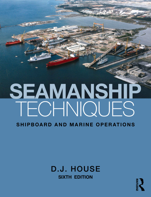 Seamanship Techniques (Shipboard and Marine Operations) by David J. House, 9781041021704