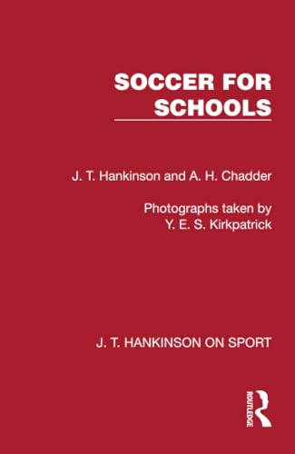Soccer for Schools by J. T. Hankinson, A. H. Chadder, 9781041023487