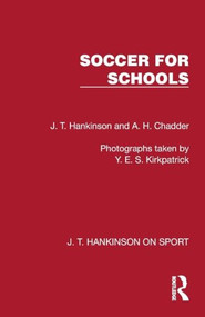 Soccer for Schools by J. T. Hankinson, A. H. Chadder, 9781041023487