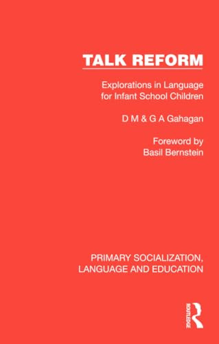 Talk Reform (Explorations in Language for Infant School Children) by D. M. Gahagan, G. A. Gahagan, 9781041008989