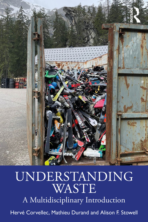Understanding Waste (A Multidisciplinary Introduction) by Hervé Corvellec, Mathieu Durand, Alison F. Stowell, 9781032600406