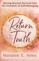 Return to Your Truth (Moving Beyond Survival Into the Freedom of Self-Belonging) by Marianne E. Ames, 9798895741481