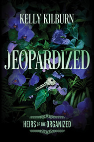 Jeopardized (A Spicy College Mafia Romance) by Kelly Kilburn, 9781335004161