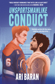 Unsportsmanlike Conduct (An Opposites Attract MM Hockey Romance) by Ari Baran, 9781335004185
