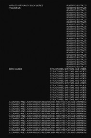 Leonardo and Laura Mosso (Structures, Systems, and Voids) by Leonardo Bottazzi, Ludger Hovestadt, Vera Bühlmann, 9783035629569