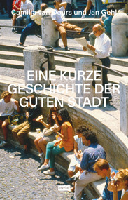 Eine kurze Geschichte der guten Stadt (German Edition) by Jan Gehl, Camilla Van Deurs, 9783986123628